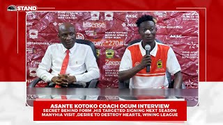 Asante Kotoko Coach Ogum Interview:Secret behind Form;Manhyia Visit;His Targeted Signings;Ambitions
