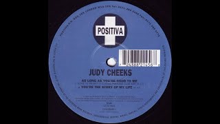 Judy Cheeks - As Long As You're Good To Me (Love To Infinity's Classic Paradise Club Mix)