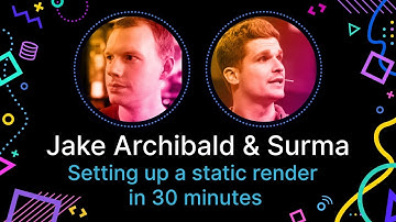Jake Archibald & Surma - Setting up a static render in 30 minutes
