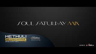 Methuli Mlungwana | Soul Saturday Mix