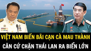Bãi Cạn Cà Mau Đang Phong Tỏa Lối Ra Biển Đông Của Thái Lan Thế Nào? | Việt Nam Trong Tôi