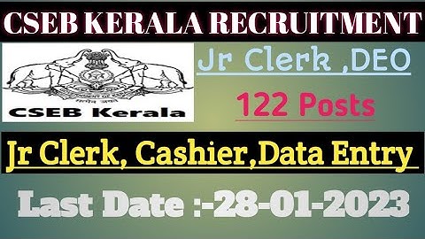CSEB Kerala Jr Clerk, DEO & Other Recruitment 2023 – 122 Posts