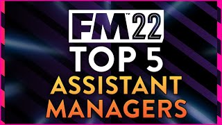 FM 22 | TOP 5 Assistant Managers in Football Manager 2022 screenshot 1