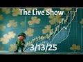 3/16/25 The Live Show