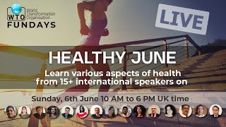 World Transformation FUNDAYS - Healthy June 2021 World Transformation FUNDAYS - Healthy June 2021