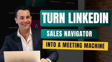 Turn LinkedIn Sales Navigator into a Meeting Matchine