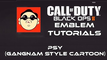 Black Ops 2 - Emblem Tutorials - PSY (Gangnam Style Cartoon)