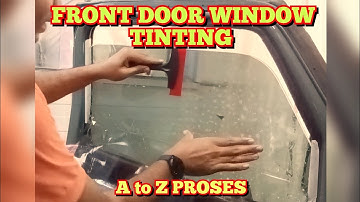 How To Install Car Front Door Window Tinting | Step-by-Step Professional Guide 