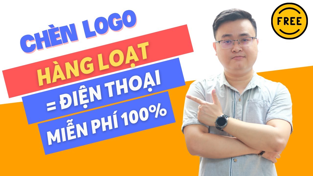 Cách Chèn Logo Vào Ảnh Hàng Loạt Trên Điện Thoại Miễn Phí 100 ...