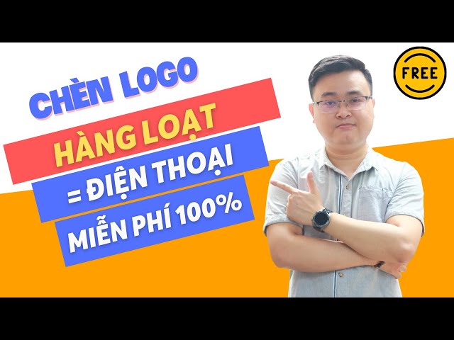 Cách Chèn Logo Vào Ảnh Hàng Loạt Trên Điện Thoại Miễn Phí 100% - Youtube