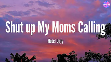 Shut up My Moms Calling - Hotel Ugly (Lyric Video)