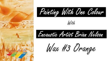 Encaustic Art - Painting with one colour - Orange - Wax Block 03