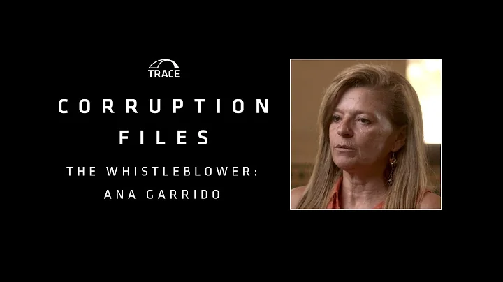 Corruption Files: The Whistleblower: Ana Garrido -...