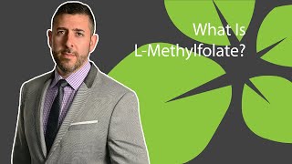 What is L-Methylfolate