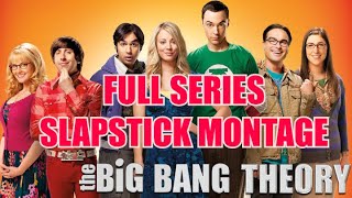 The Big Bang Theory FULL SERIES Slapstick Montage (Music Video)