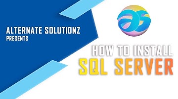 How To Install SQL Server? | SQL Server Installation Video Urdu/Hindi | By Alternate Solutionz