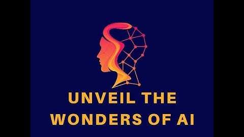 Unveil the Wonders of AI