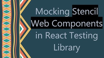 Mocking Stencil Web Components in React Testing Library
