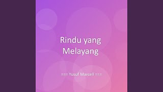 Download Lagu Rindu yang Melayang MP3 Download Lagu Rindu yang Melayang MP3