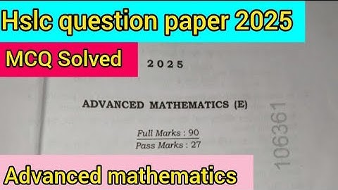 Advanced maths MCQ Solved//advance maths hslc question paper 2025