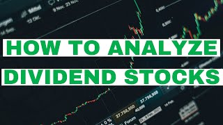 How to Analyze Dividend Stocks