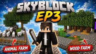 Minecraft Skyblock EP3 😱 | OP Tree Farm + Animal Farm Bana Diya! 🔥