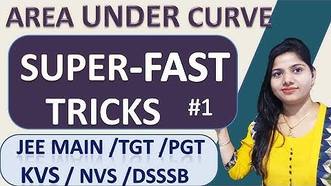 #1 Calculus  : Area Under Curve Short Tricks in Hindi for JEE MAINS  | NDA | TGT | PGT | Calculus
