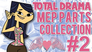⇨【 Total Drama ⋆ Mep Parts Collection 】- #2
