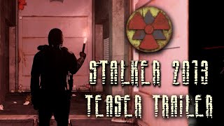 A New Beginning | STALKER 2013 Teaser Trailer