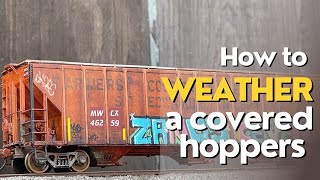 Weathering a MWCX covered hopper step by step