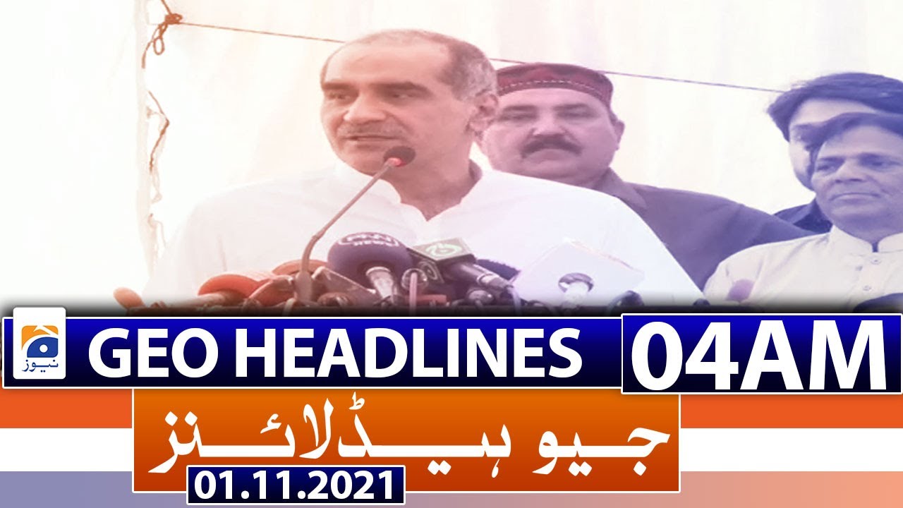 Geo Headlines 04 AM | 1st November 2021