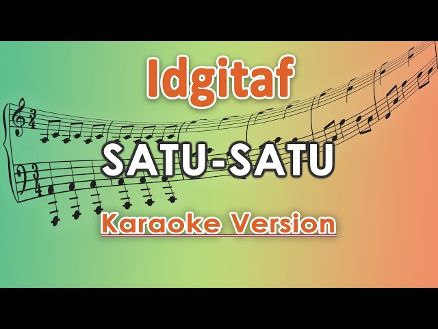 Idgitaf - Satu-Satu (Karaoke Lirik Tanpa Vokal) by regis class=