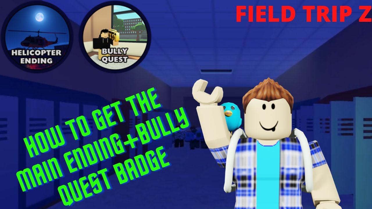 How To Get The Main Ending Bully Quest Badge In Field Trip Z Roblox Youtube - youtube roblox field trip z bully quest How To Get The Main Ending Bully Quest Badge In Field Trip Z Roblox Youtube - roblox field trip z bully quest