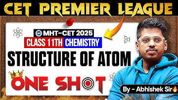 👑MHTCET 2025 | C.P.L | 2. Structure of Atom By Abhishek Sir Chemistry ASC #mhtcet2025