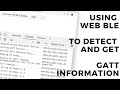 Using Web BLE to detect and get GATT information