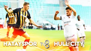 Hatayspor - Hull City (1-1) | Maç Özeti | Hazırlık Maçı