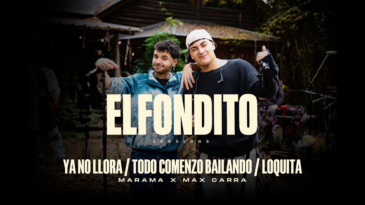 Marama, Max Carra - Ya No Llora, Todo Comenzó Bailando, Loquita (El Fondito Sessions)
