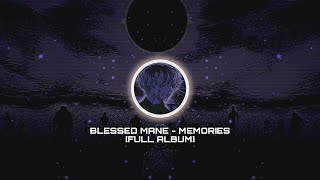 BLESSED MANE - Memories [FULL ALBUM]