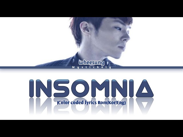 Wheesung — Insomnia (Color coded Lyrics Rom/Han/Eng) class=