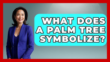 What Does A Palm Tree Symbolize? - The Plant Enthusiast