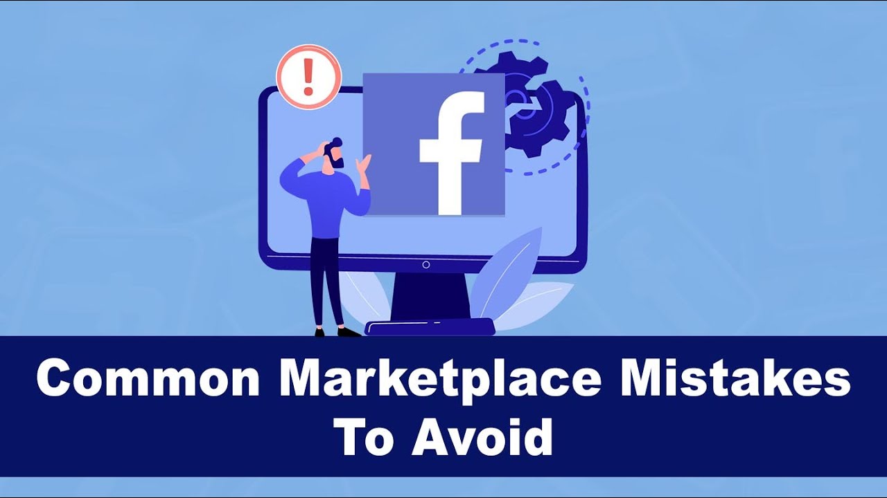8 Common Mistakes To Avoid When Selling On Facebook Marketplace YouTube
