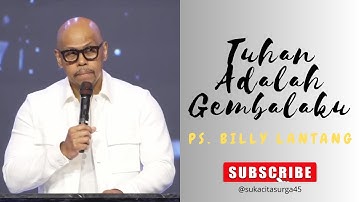 TUHAN ADALAH GEMBALAKU By. Ps. Billy Lantang