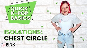 Quick K-Pop Basics: Chest Circle Isolation
