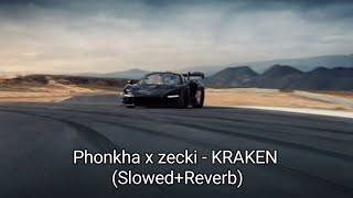 Phonkha x zecki - KRAKEN (Slowed+Reverb)