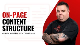 On-Page Content Structure by Craig Campbell SEO 12,739 views 2 weeks ago 7 minutes, 26 seconds