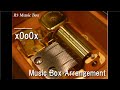______/x0o0x_ [Music Box]