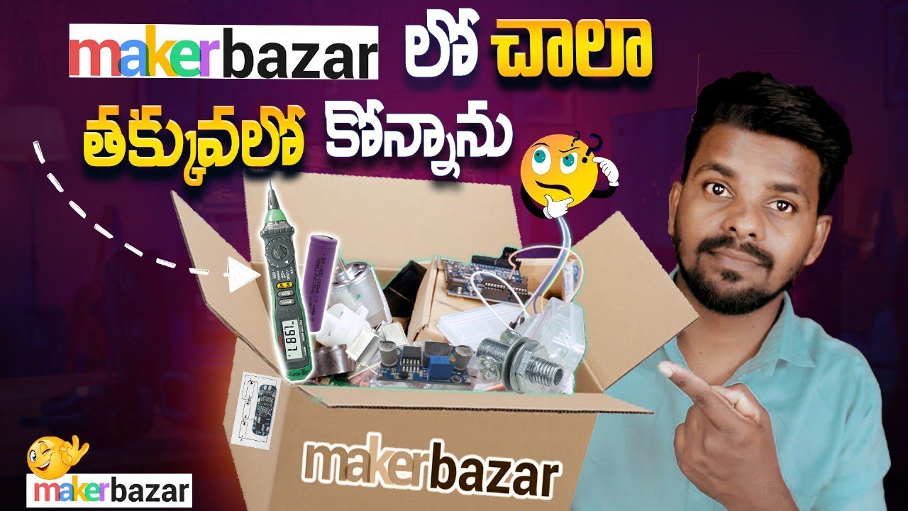 🔥 “Maker Bazaar లో చాలా తక్కువకి ఎలక్ట్రానిక్స్ కొన్నాను! 😱⚡ తప్పక ...