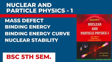 Nuclear and Particle Physics - 1 | Lecture-05 | B.Sc.5th SEM.