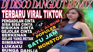 REMIX TERBARU‼️DJ DISCO DANGDUT PENGADILAN CINTA