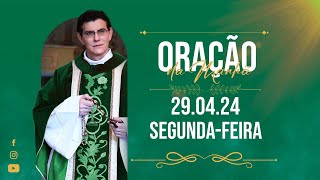 ORAÇÃO DA MANHÃ | 29\/04\/2024 |  @PadreManzottiOficial